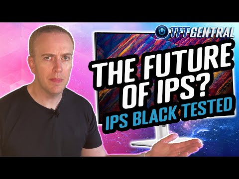 The future of IPS Panels? - Is &quot;IPS Black&quot; Good, or Just Marketing Nonsense.?
